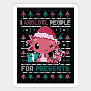 Cute Christmas Axolotl // I Axolotl People for Presents Magnet